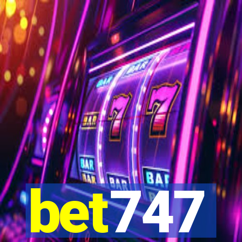 bet747