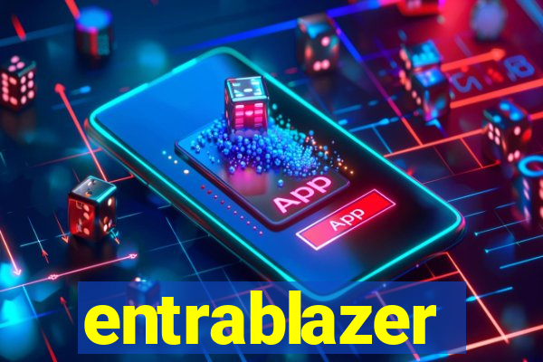 entrablazer