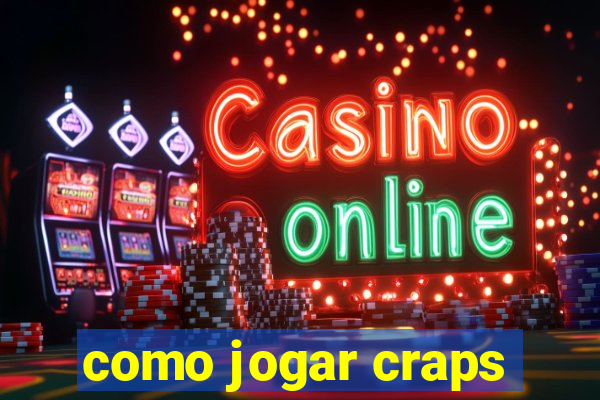 como jogar craps