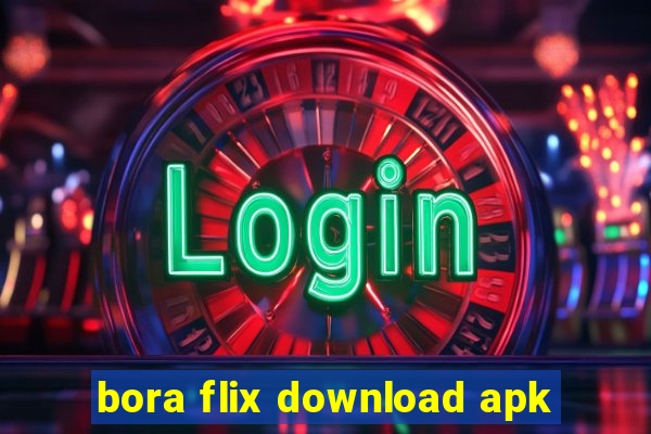 bora flix download apk