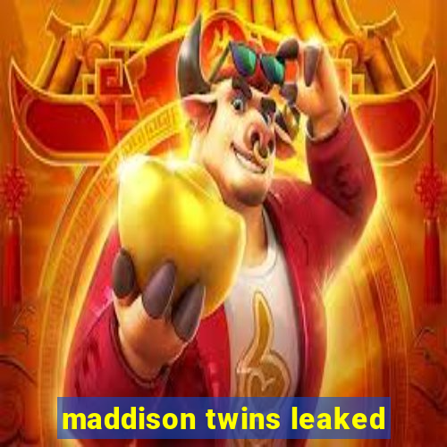 maddison twins leaked