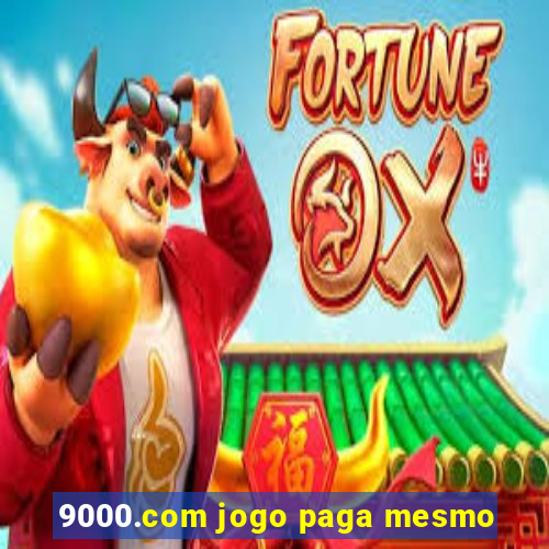 9000.com jogo paga mesmo