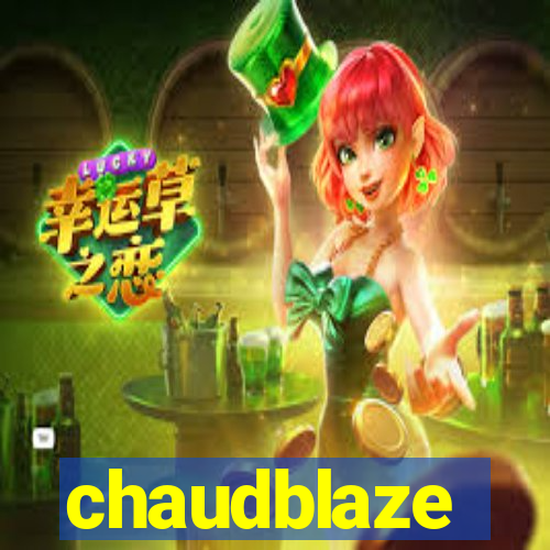 chaudblaze