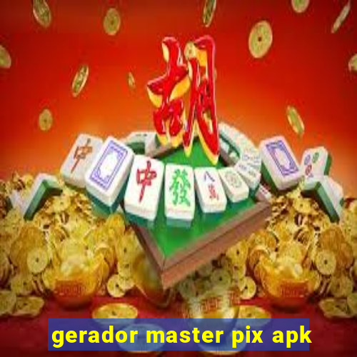 gerador master pix apk