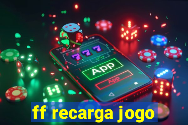 ff recarga jogo