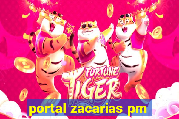 portal zacarias pm