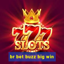 br bet buzz big win