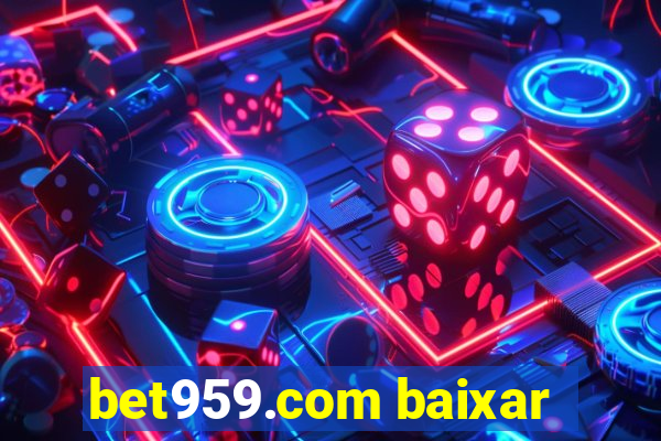 bet959.com baixar