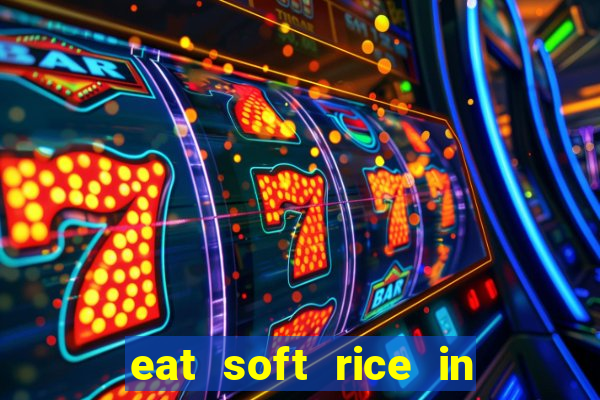 eat soft rice in another world pt br