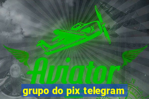 grupo do pix telegram