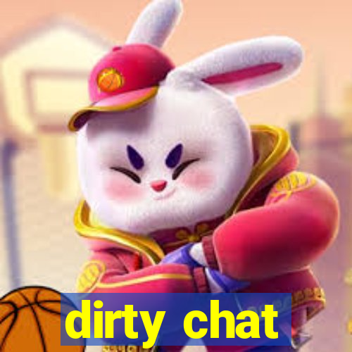 dirty chat