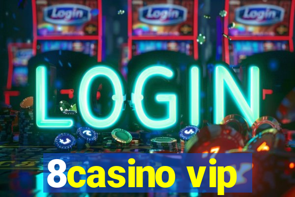 8casino vip