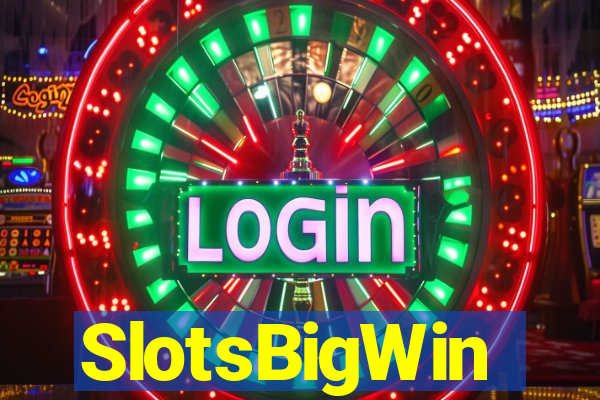 SlotsBigWin