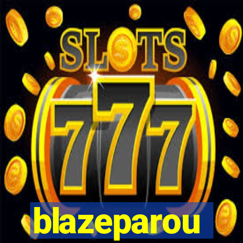 blazeparou