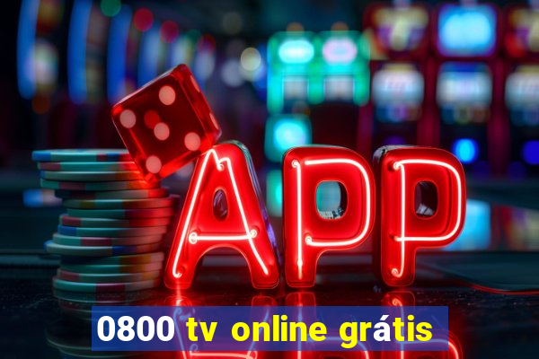 0800 tv online grátis