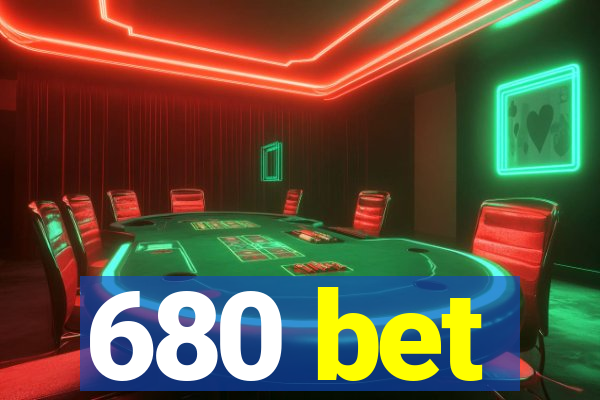 680 bet