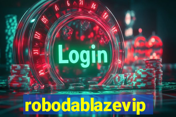 robodablazevip