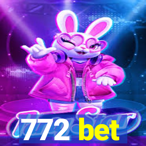 772 bet