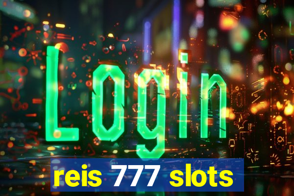 reis 777 slots