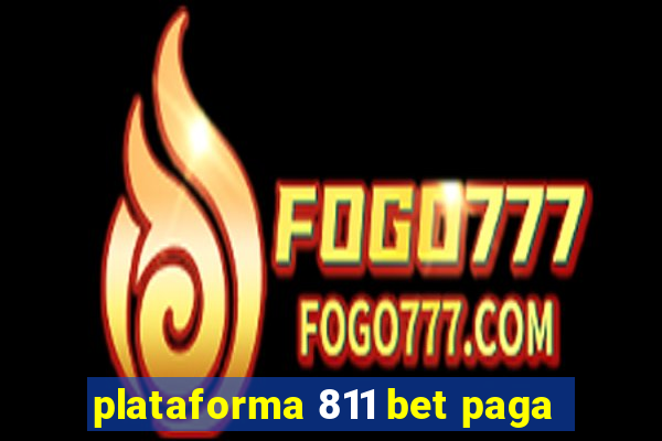 plataforma 811 bet paga