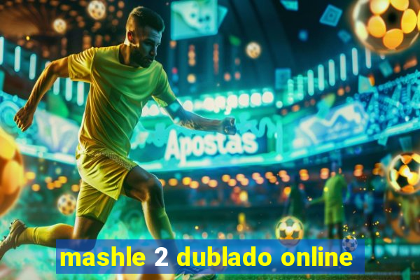 mashle 2 dublado online