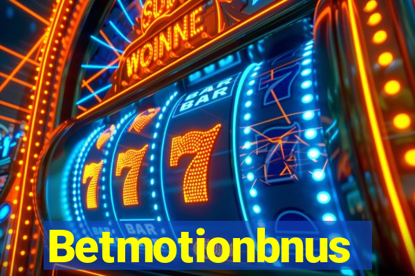 Betmotionbnus