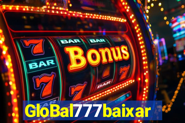 GloBal777baixar