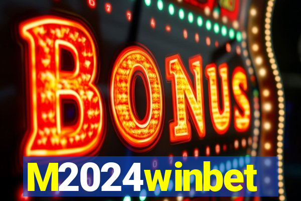 M2024winbet