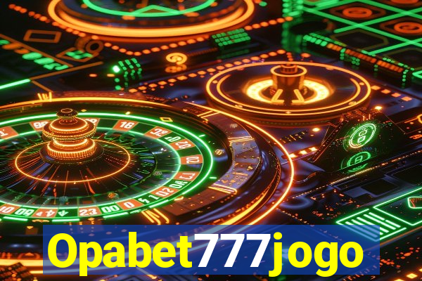 Opabet777jogo