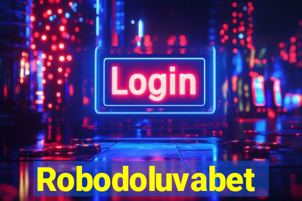 Robodoluvabet