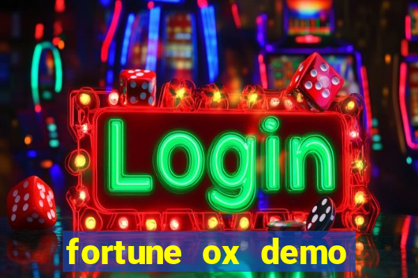 fortune ox demo dinheiro infinito