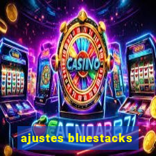 ajustes bluestacks