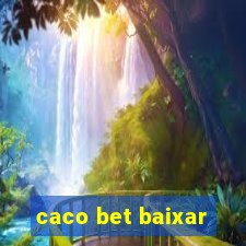 caco bet baixar