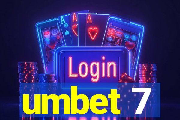 umbet 7