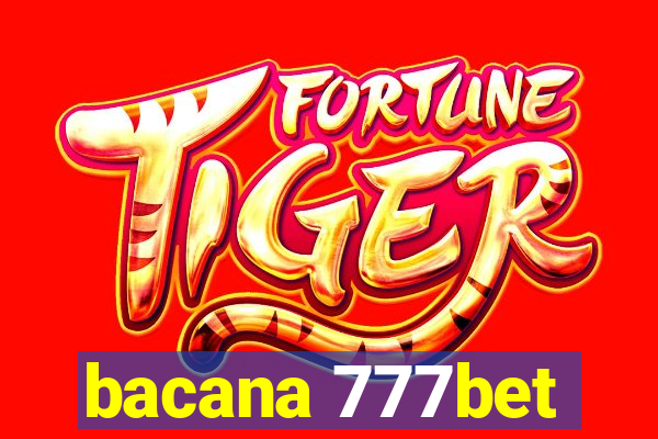 bacana 777bet