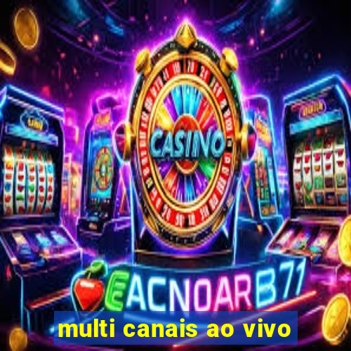 multi canais ao vivo