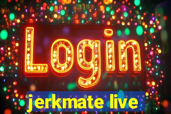 jerkmate live