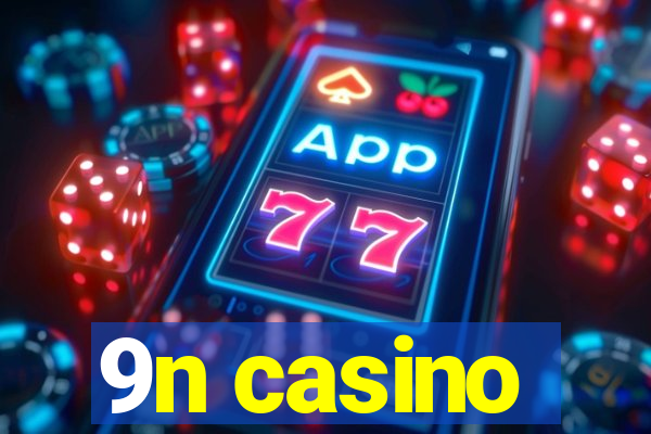 9n casino