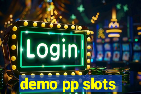 demo pp slots