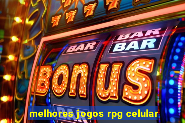 melhores jogos rpg celular