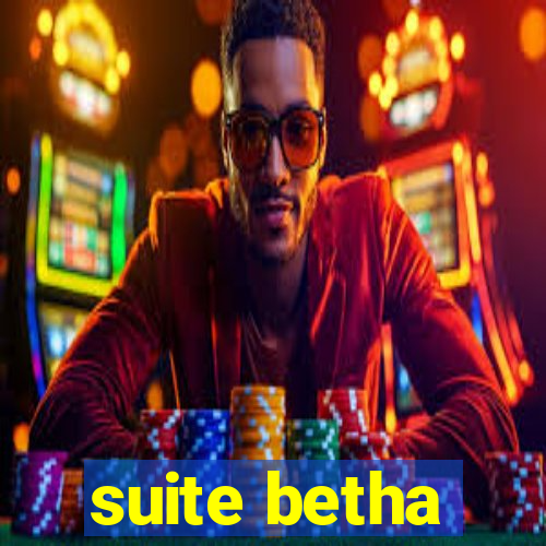 suite betha