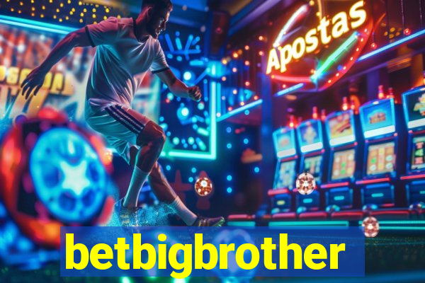 betbigbrother