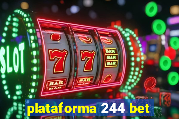 plataforma 244 bet