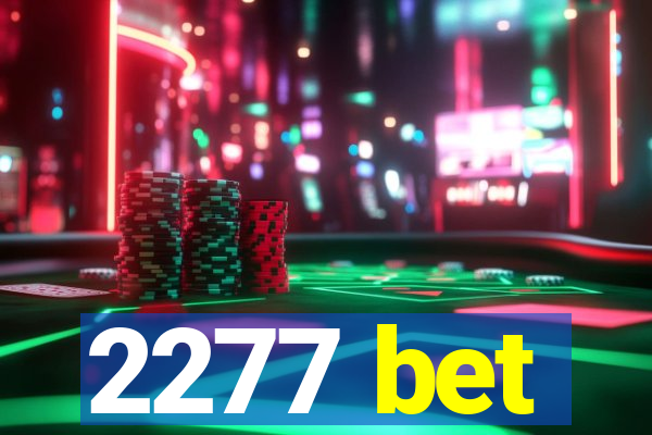 2277 bet