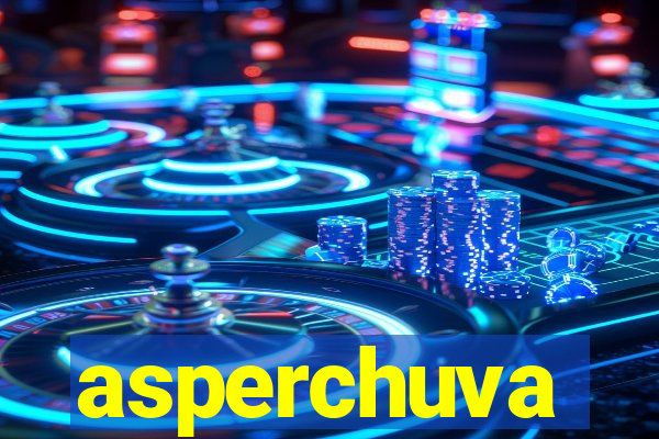 asperchuva