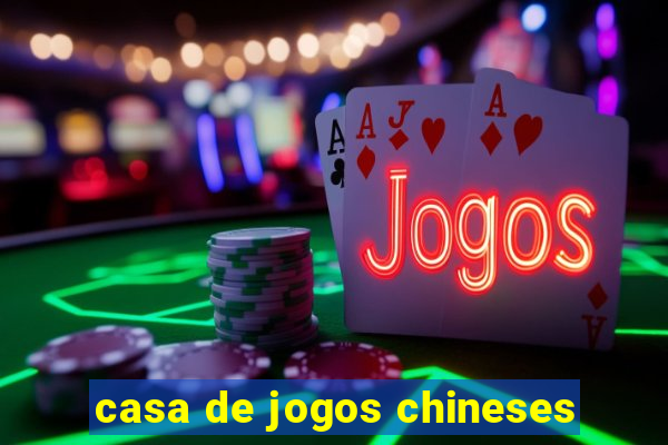 casa de jogos chineses