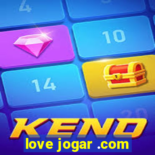 love jogar .com