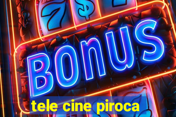 tele cine piroca