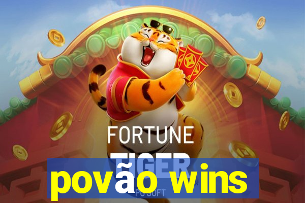 povão wins