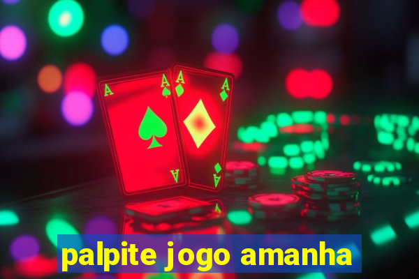 palpite jogo amanha